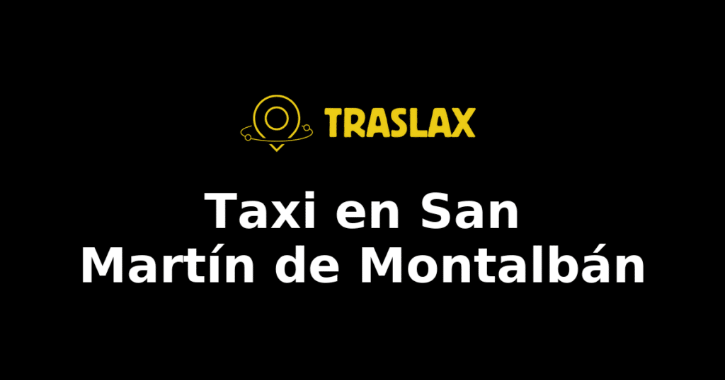 Taxi y traslado en San Martín de Montalbán