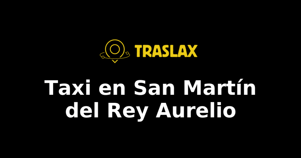 Taxi y traslado en San Martín del Rey Aurelio