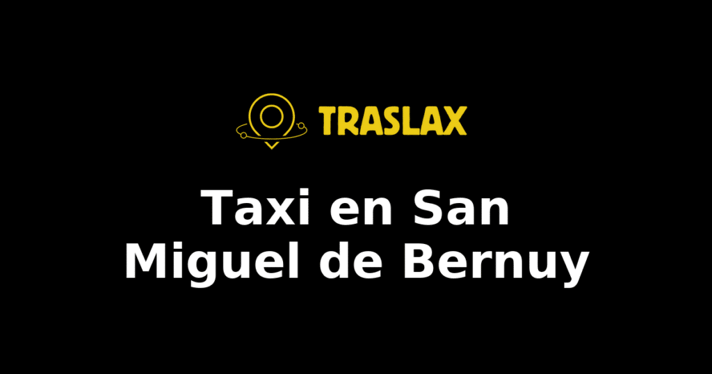 Taxi y traslado en San Miguel de Bernuy