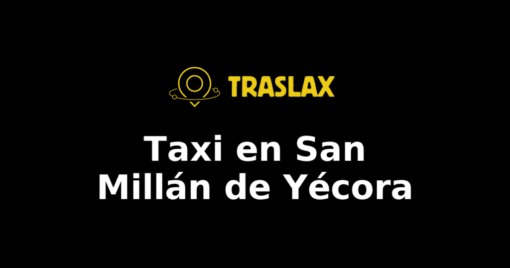 Taxi y traslado en San Millán de Yécora