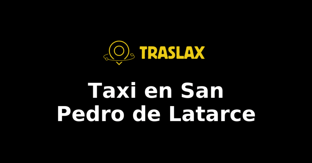 Taxi y traslado en San Pedro de Latarce
