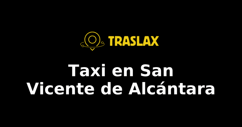 Taxi y traslado en San Vicente de Alcántara