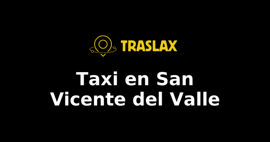 Taxi y traslado en San Vicente del Valle