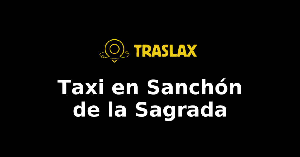 Taxi y traslado en Sanchón de la Sagrada