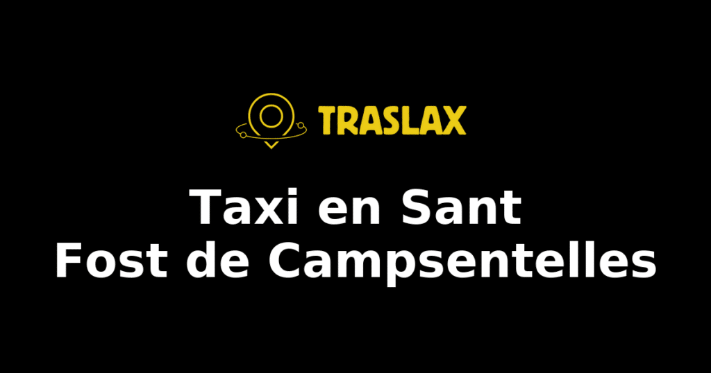 Taxi y traslado en Sant Fost de Campsentelles