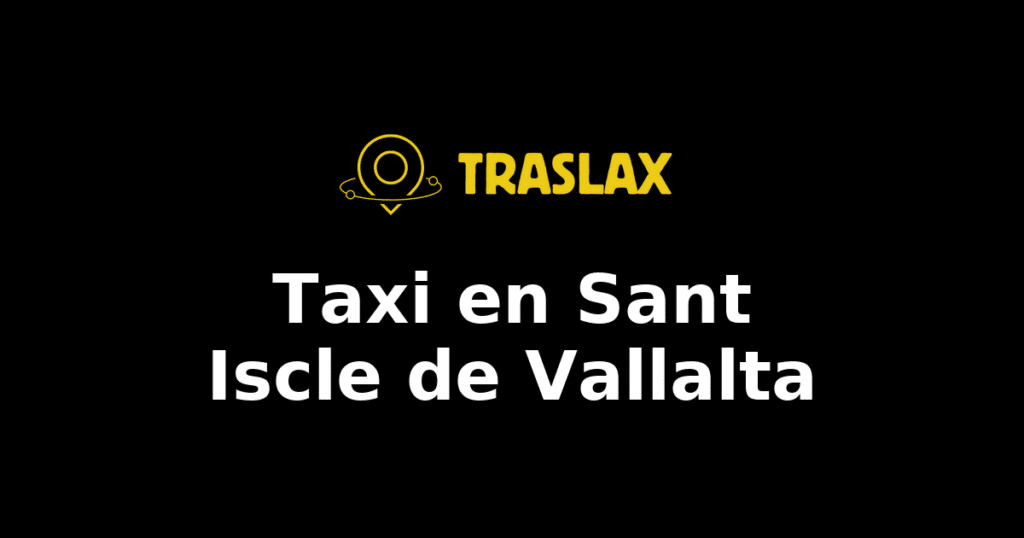 Taxi y traslado en Sant Iscle de Vallalta