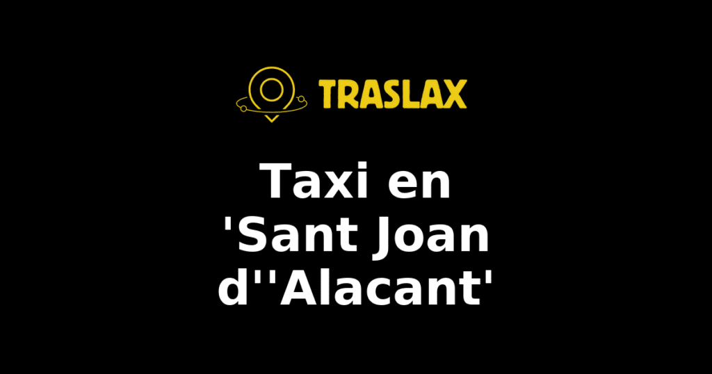 Taxi y traslado en 'Sant Joan d''Alacant'