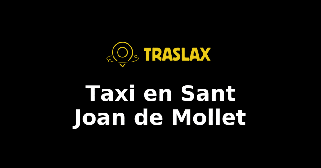 Taxi y traslado en Sant Joan de Mollet