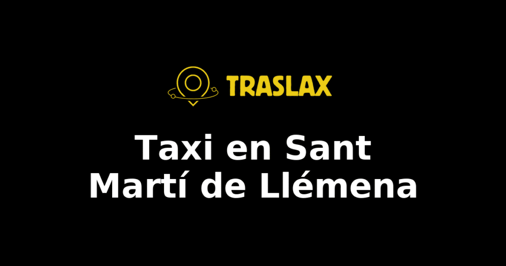 Taxi y traslado en Sant Martí de Llémena