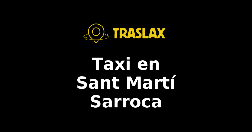 Taxi y traslado en Sant Martí Sarroca