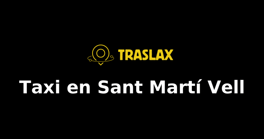 Taxi y traslado en Sant Martí Vell