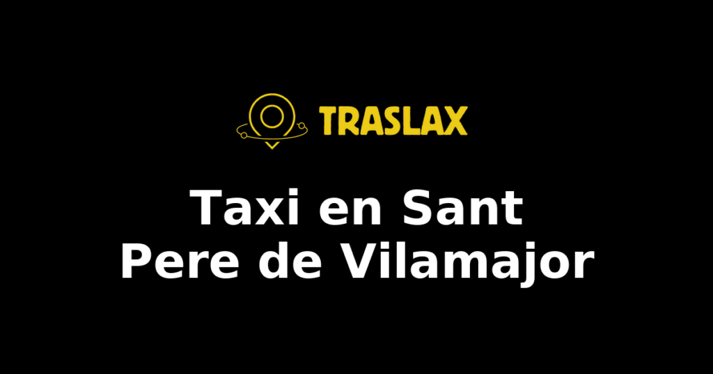 Taxi y traslado en Sant Pere de Vilamajor