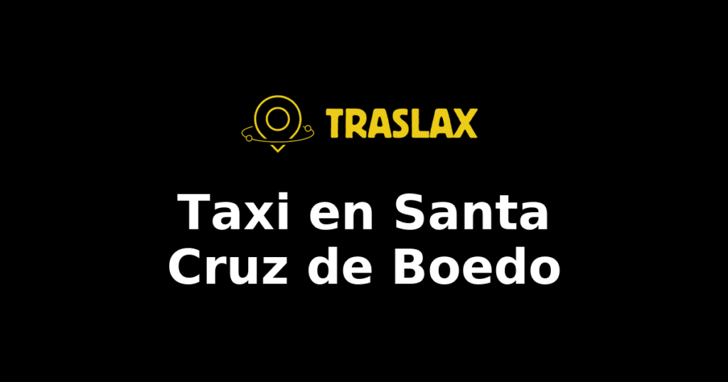 Taxi y traslado en Santa Cruz de Boedo