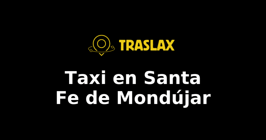 Taxi y traslado en Santa Fe de Mondújar