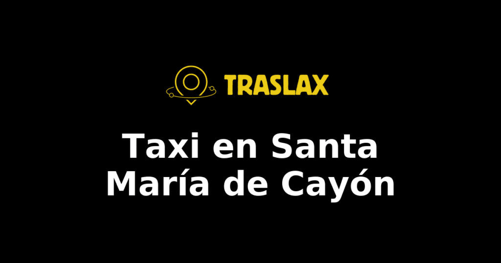 Taxi y traslado en Santa María de Cayón