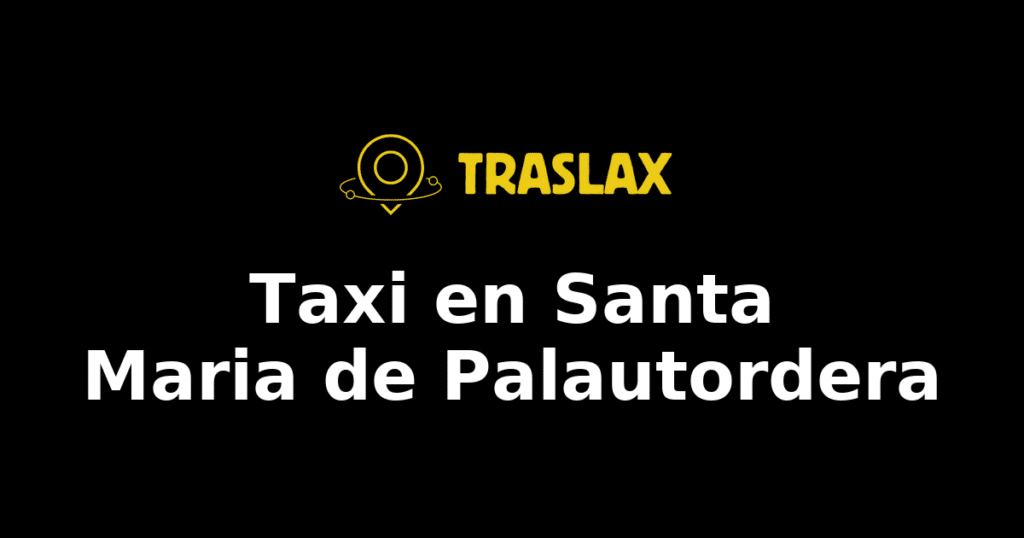 Taxi y traslado en Santa Maria de Palautordera