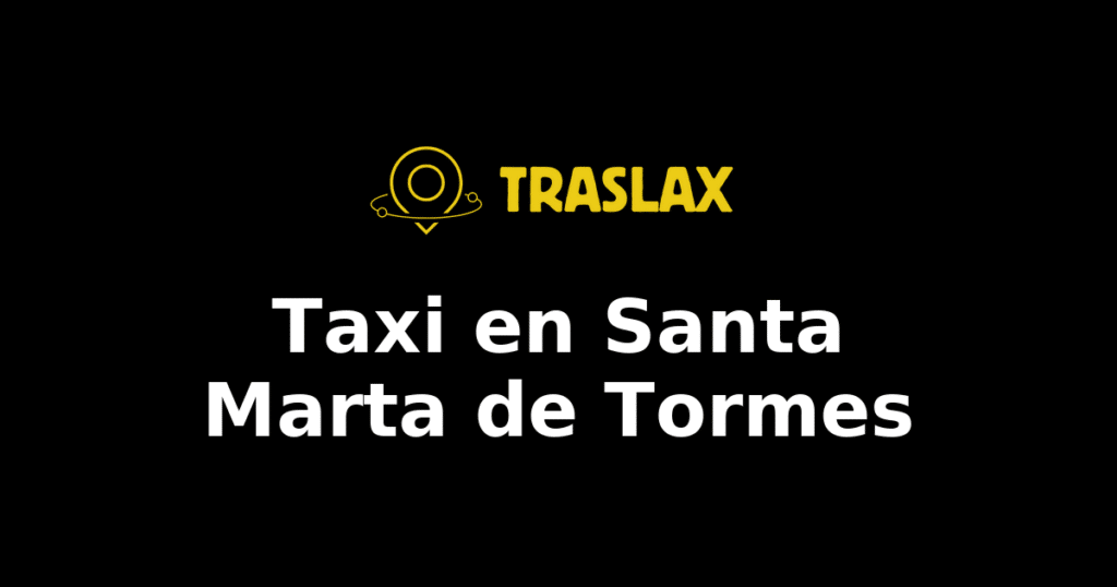 Taxi y traslado en Santa Marta de Tormes