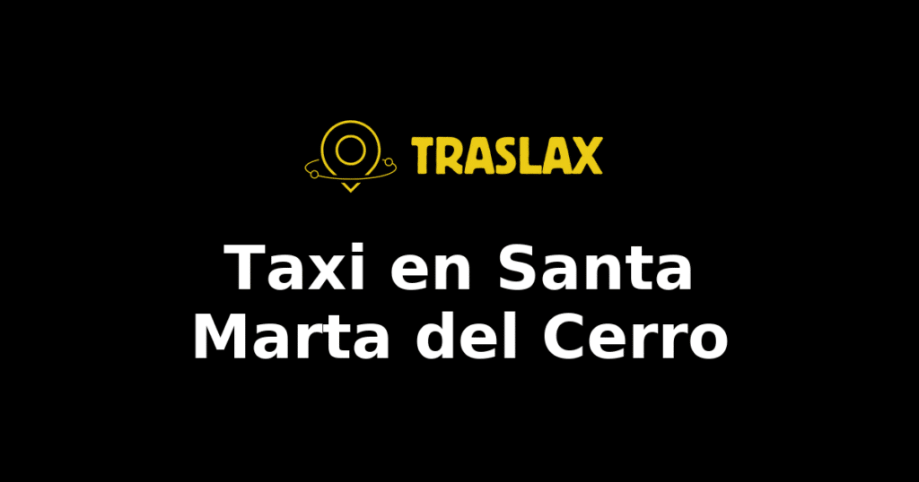 Taxi y traslado en Santa Marta del Cerro