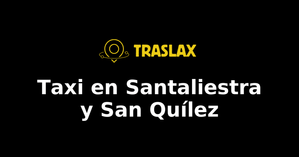 Taxi y traslado en Santaliestra y San Quílez
