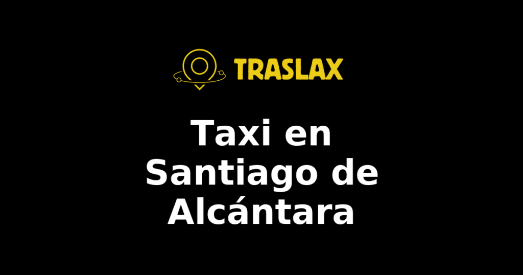 Taxi y traslado en Santiago de Alcántara