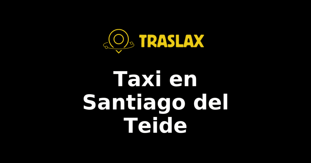 Taxi y traslado en Santiago del Teide