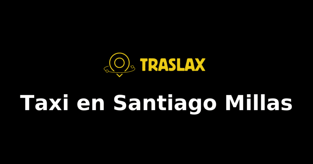 Taxi y traslado en Santiago Millas