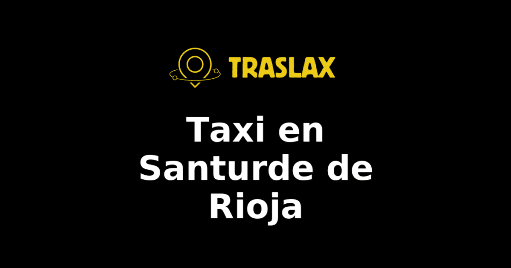Taxi y traslado en Santurde de Rioja