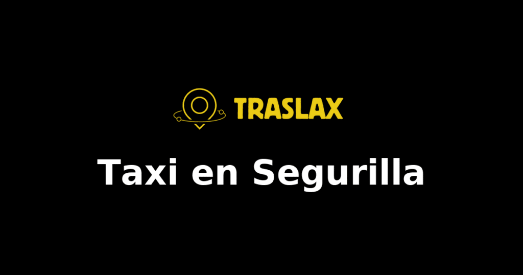 Taxi y traslado en Segurilla