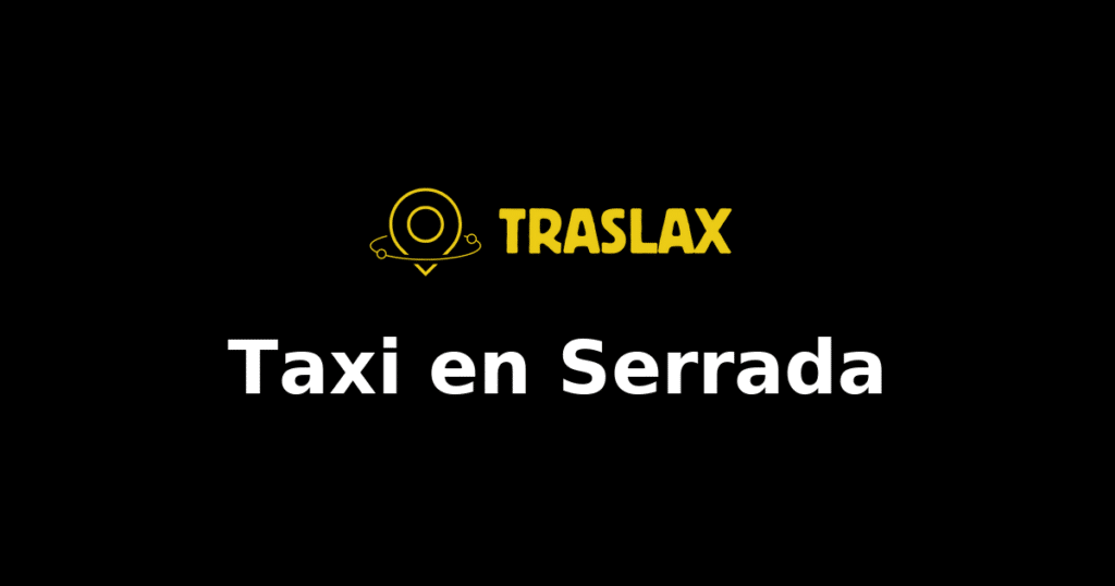 Taxi y traslado en Serrada