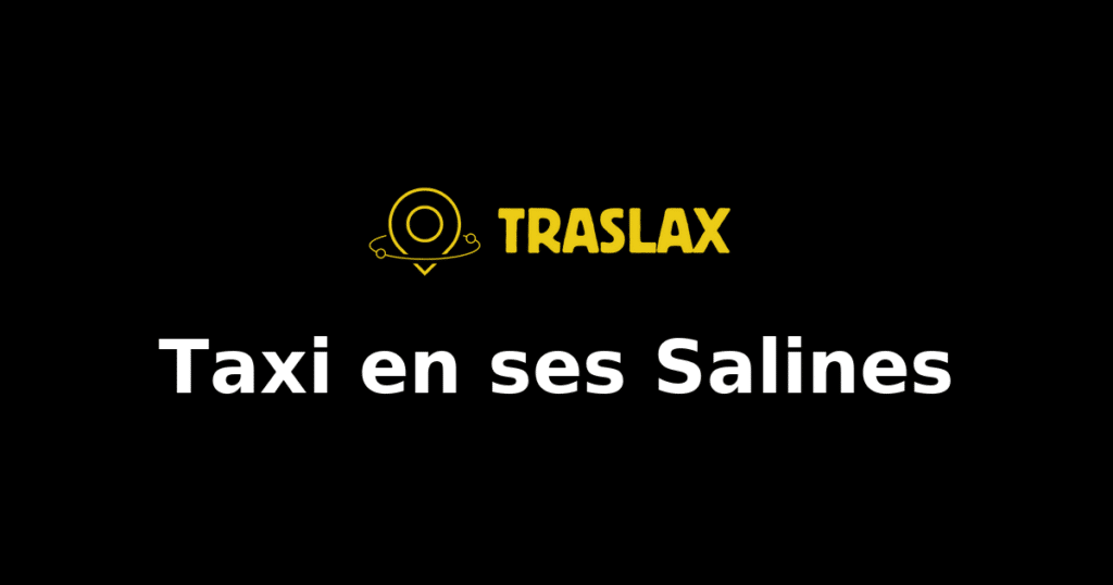 Taxi y traslado en ses Salines