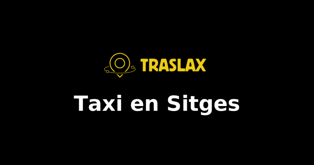 Taxi y traslado en Sitges