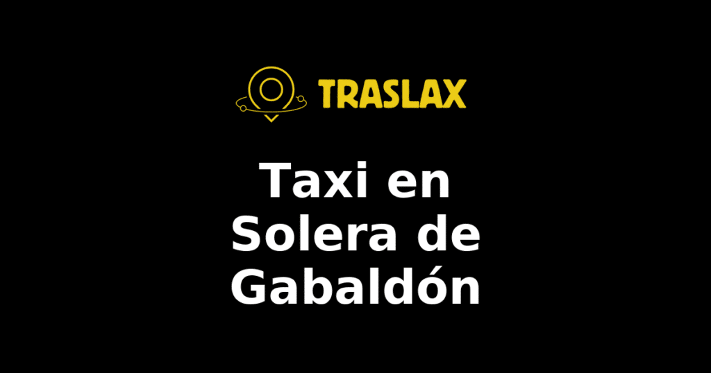 Taxi y traslado en Solera de Gabaldón