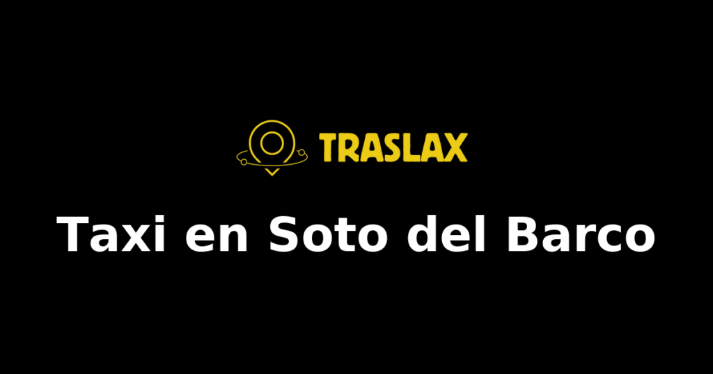 Taxi y traslado en Soto del Barco