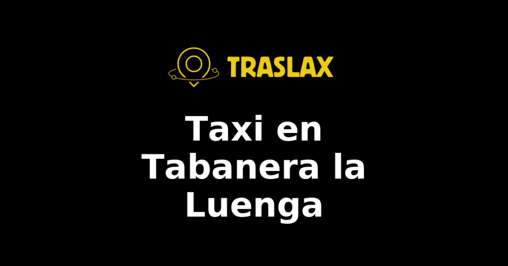Taxi y traslado en Tabanera la Luenga