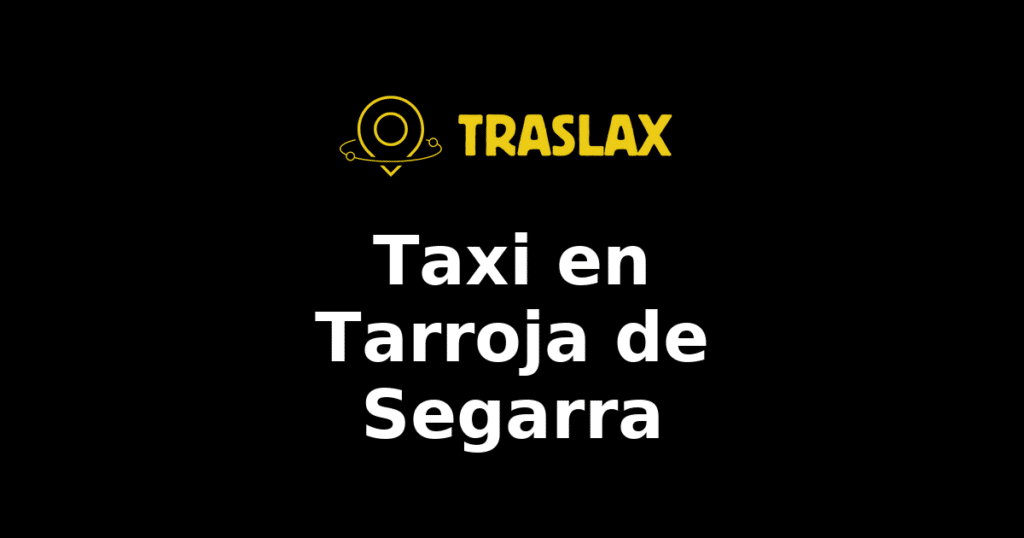 Taxi y traslado en Tarroja de Segarra