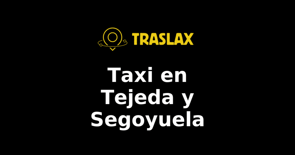 Taxi y traslado en Tejeda y Segoyuela