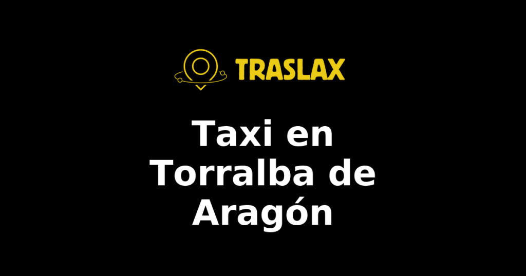 Taxi y traslado en Torralba de Aragón