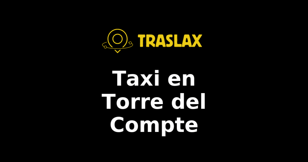 Taxi y traslado en Torre del Compte