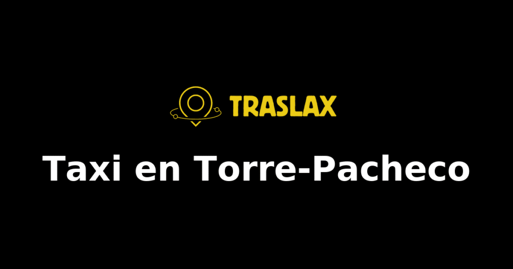 Taxi y traslado en Torre-Pacheco
