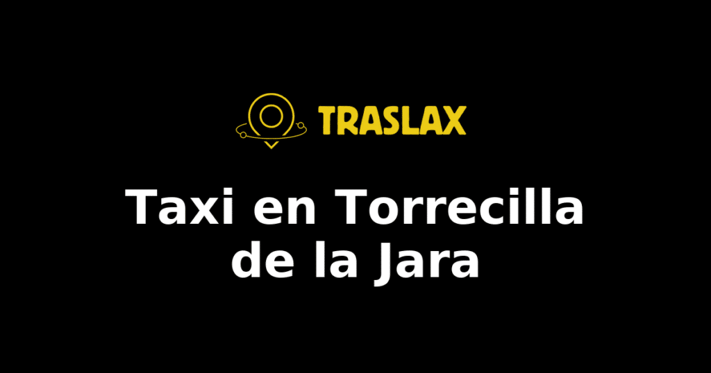 Taxi y traslado en Torrecilla de la Jara