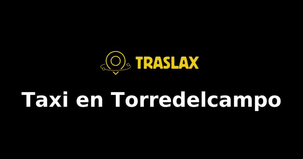 Taxi y traslado en Torredelcampo