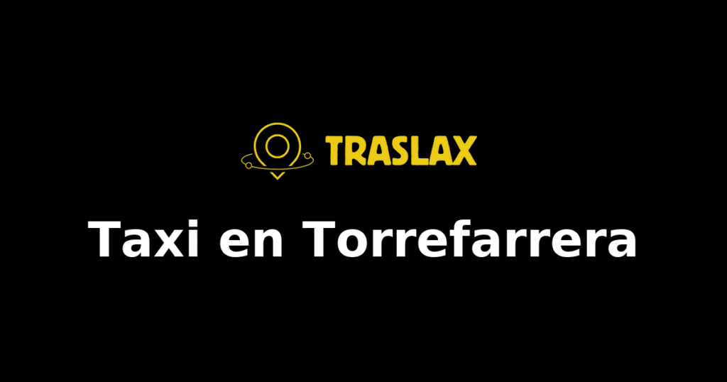 Taxi y traslado en Torrefarrera