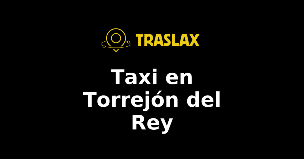 Taxi y traslado en Torrejón del Rey