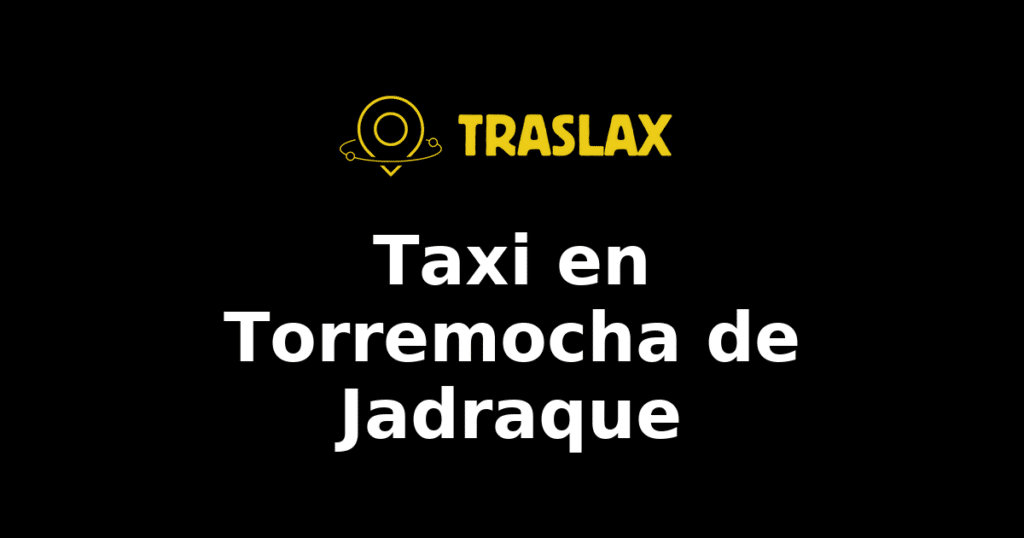 Taxi y traslado en Torremocha de Jadraque