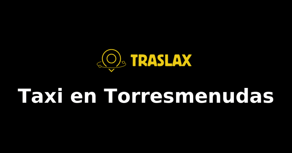 Taxi y traslado en Torresmenudas
