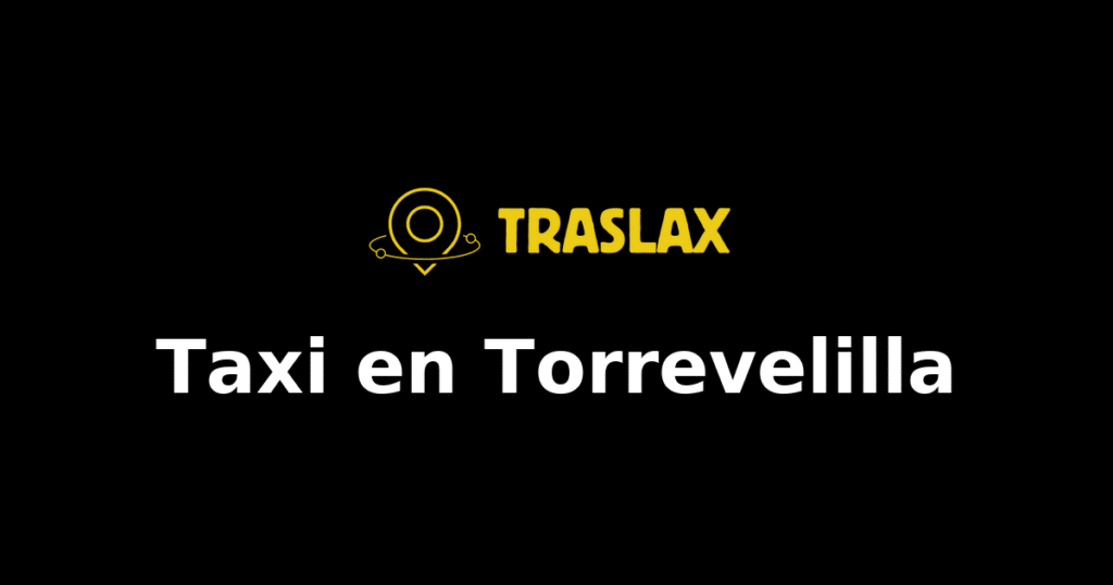 Taxi y traslado en Torrevelilla