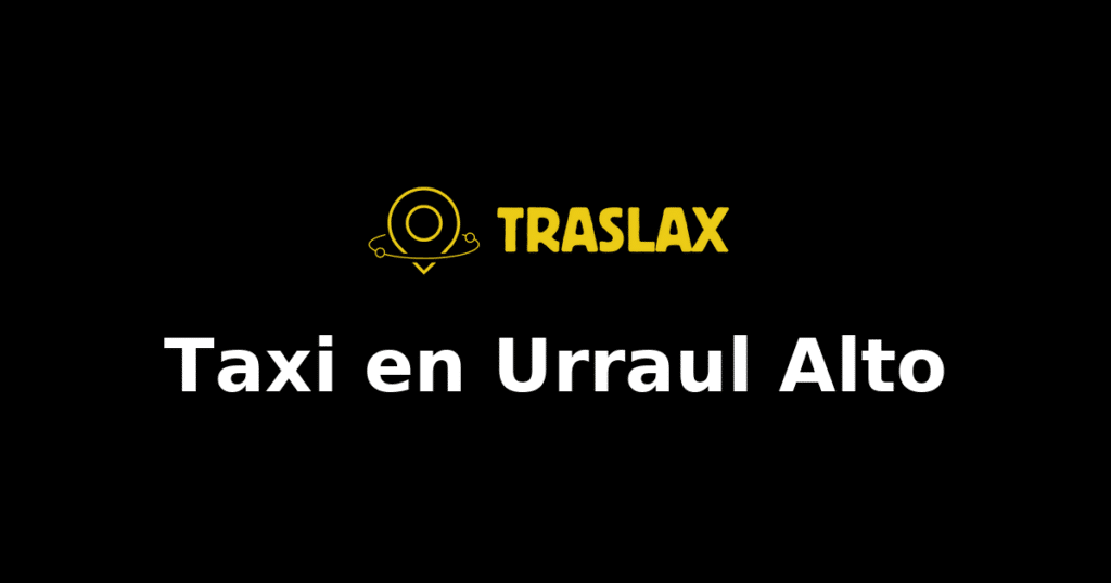 Taxi y traslado en Urraul Alto