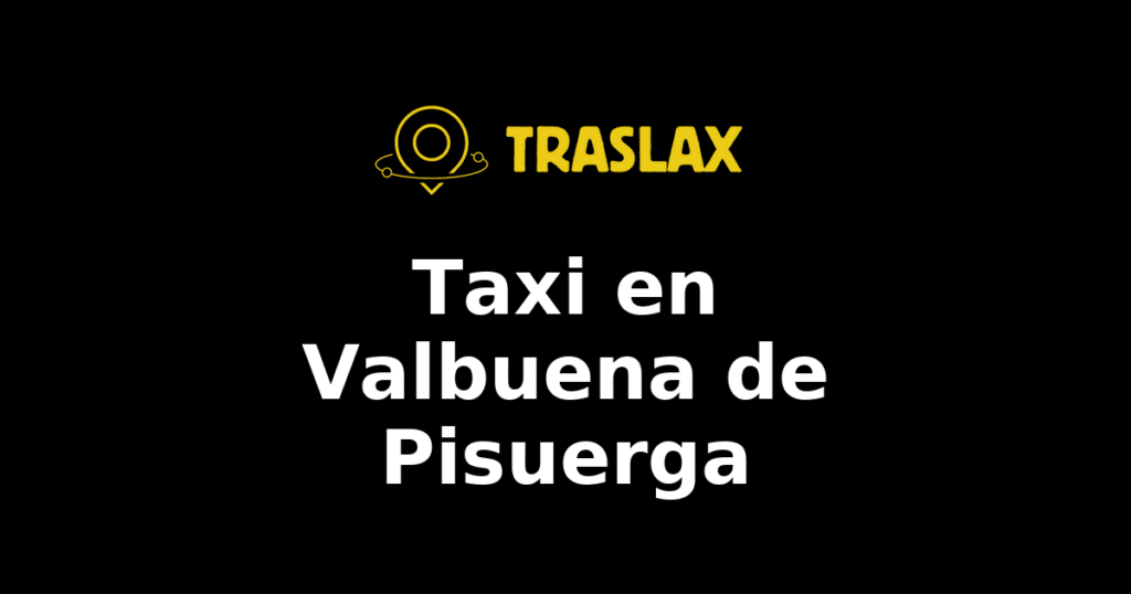 Taxi y traslado en Valbuena de Pisuerga