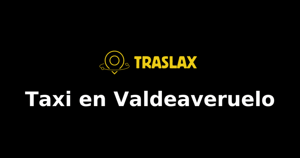 Taxi y traslado en Valdeaveruelo