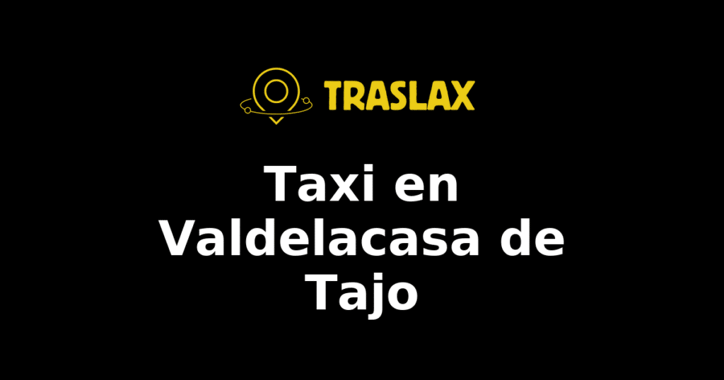 Taxi y traslado en Valdelacasa de Tajo
